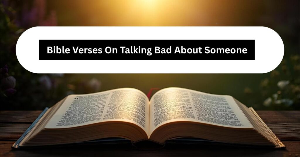 Bible Verses On Talking Bad About Someone