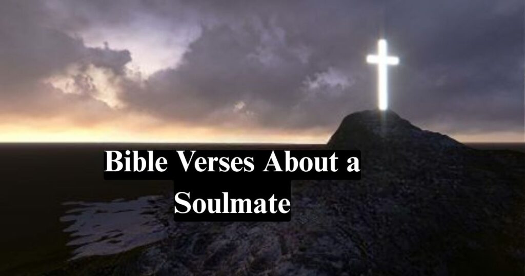 35 Bible Verses About a Soulmate