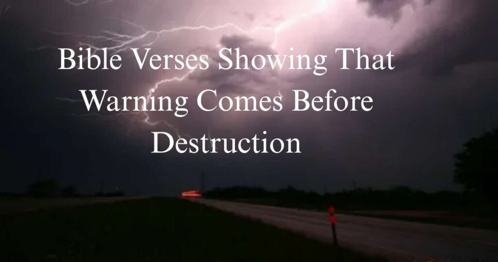 Bible Verses Showing That Warning Comes Before Destruction